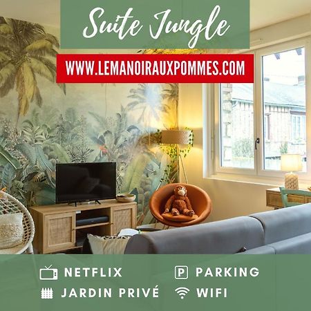 Suite Jungle - Jardin, Netflix Et Parking - Le Manoir Aux Pommes Orbec Ngoại thất bức ảnh